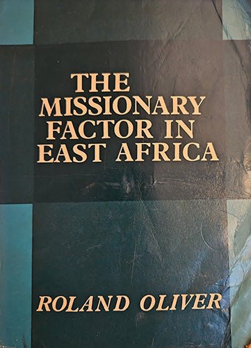 Front cover of The Missionary Factor in East Africa by Roland Oliver, green paperback with cream-colored title lettering.