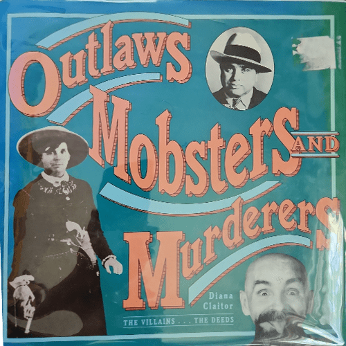 Outlaws, Mobsters, and Murderers – rare and collectible book from Deb’s Rare Books