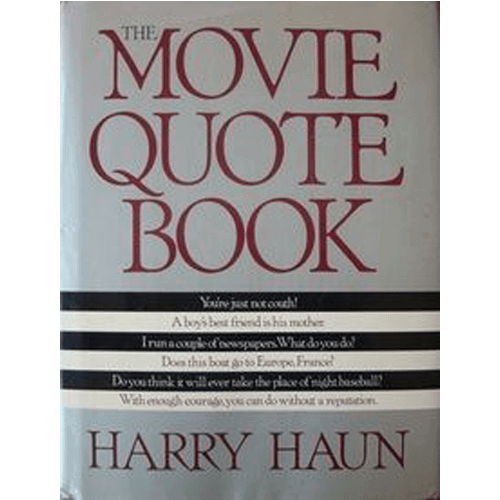 The Movie quote book - Harry Haun - hardover – rare and collectible book from Deb’s Rare Books