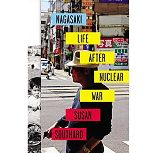 The cover features a monochromatic image of Nagasaki's post-bombing landscape, symbolizing devastation and resilience.
