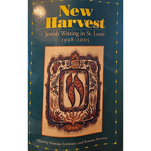 Cover of New Harvest: Jewish Writing in St. Louis 1998-2005, featuring Jewish folk art on a deep blue background with gold text. Inscribed by the author.