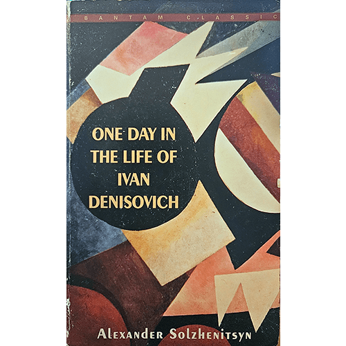 Cover of One Day in the Life of Ivan Denisovich by Alexander Solzhenitsyn, Bantam Classic paperback edition with abstract geometric art design.