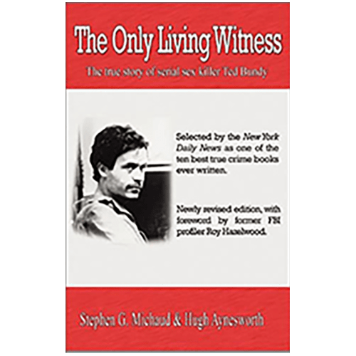 Cover of The Only Living Witness featuring a black-and-white photo of Ted Bundy, red and white text layout, and authors' names at the bottom.