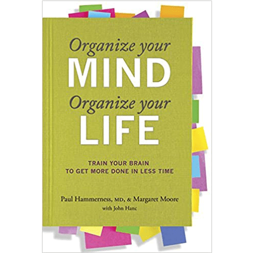 Organize Your Mind, Organize Your Life: Train Your Brain to Get More Done in Less Time – rare and collectible book from Deb’s Rare Books