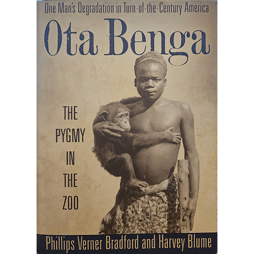 Ota Benga: The Pygmy in the Zoo – rare and collectible book from Deb’s Rare Books