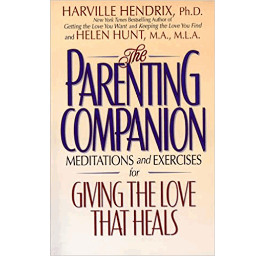 The Parenting Companion: Meditations and Exercises For Giving the Love That Heals – rare and collectible book from Deb’s Rare Books