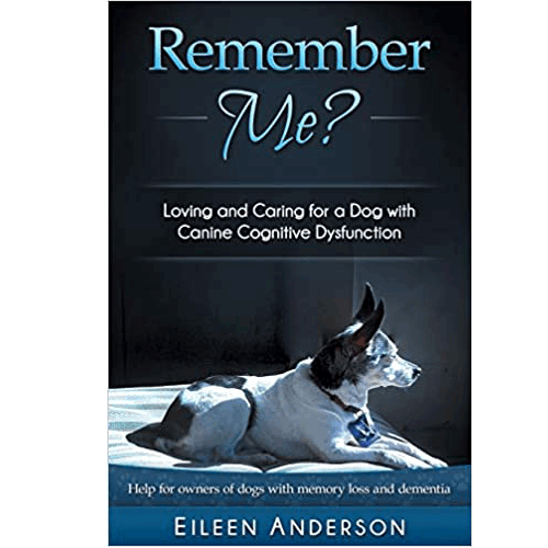 Remember Me?: Loving and Caring for a Dog with Canine Cognitive Dysfunction – rare and collectible book from Deb’s Rare Books