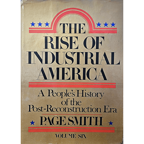 the rise of Industrial America – rare and collectible book from Deb’s Rare Books