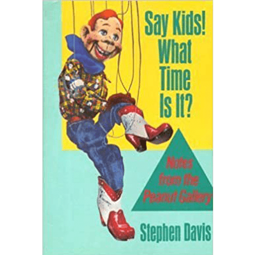 Cover of Say Kids! What Time Is It? featuring a colorful illustration of Howdy Doody on a bright background with playful retro fonts.