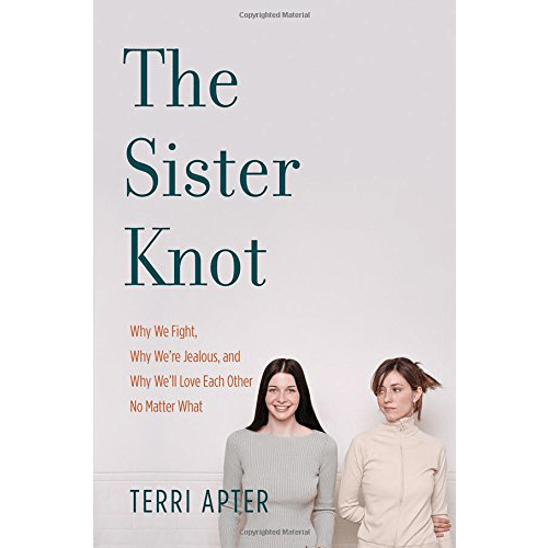 The Sister Knot: Why We Fight, Why We're Jealous, and Why We'll Love Each Other No Matter What – rare and collectible book from Deb’s Rare Books