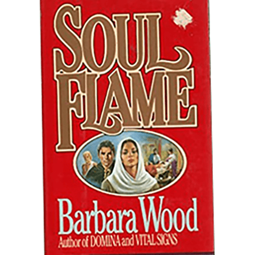 Cover of Soul Flame by Barbara Wood: red background, bold gold title, and an oval illustration of a woman in white with two figures behind her.