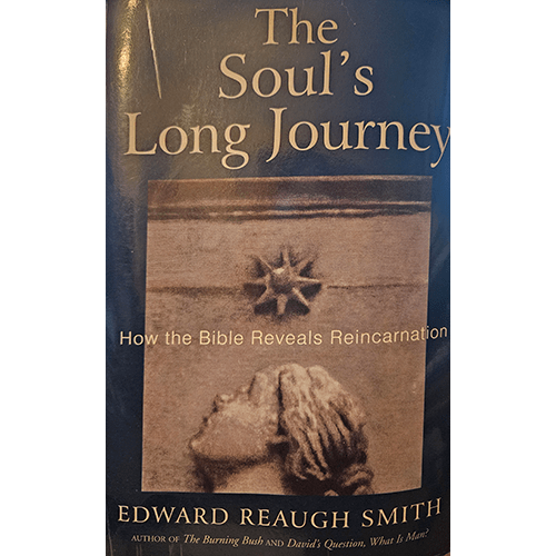 Cover of The Soul’s Long Journey by Edward Reaugh Smith, featuring a sepia-toned image of a stone relief and the subtitle “How the Bible Reveals Reincarnation.”