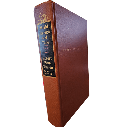 World Enough and Time: Robert Penn Warren – rare and collectible book from Deb’s Rare Books