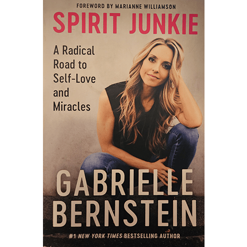 Spirit Junkie: A Radical Road to Self - Love and Miracles – rare and collectible book from Deb’s Rare Books