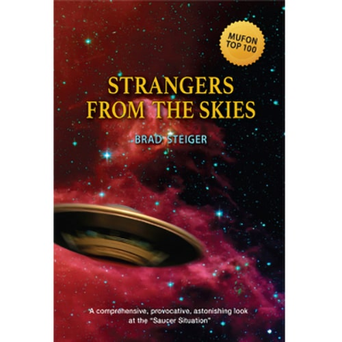 The book cover of Strangers from the Skies by Brad Steiger features a UFO emerging from a swirling red and black cosmic background with stars. The title and author’s name are in bold yellow text.