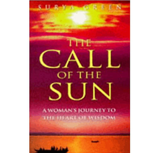 The Call of the Sun: A Woman's Journey to the Heart of Wisdom – rare and collectible book from Deb’s Rare Books