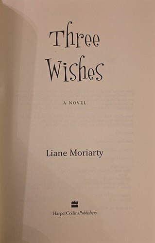 Title page of Three Wishes by Liane Moriarty published by HarperCollins