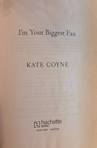 title page of 'I'm Your Biggest Fan' by Kate Coyne with Hachette Books logo.