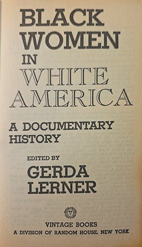 The front cover of the book 'Black Women in White America: A Documentary History' edited by Gerda Lerner, published by Vintage Books. The cover features black serif typography on a warm beige background.