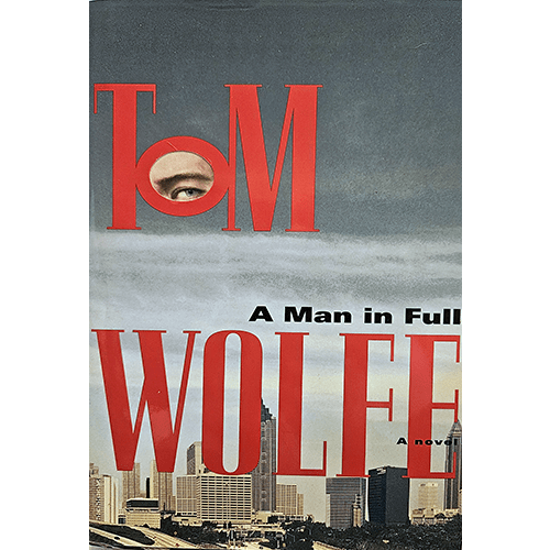 Tom Wolfe: A Man in Full – rare and collectible book from Deb’s Rare Books