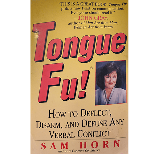 tongue Fu! How to Deflect, Disarm and Defuse any Verbal conflict – rare and collectible book from Deb’s Rare Books