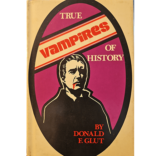 True Vampires of History – rare and collectible book from Deb’s Rare Books