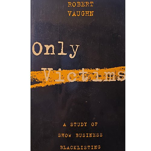 Only Victims: A Study of Show Business Blacklisting – rare, vintage, or collectible item from Deb’s Book Paradise