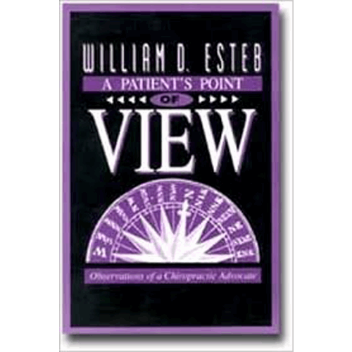 A Patient's Point of View: Observations of a Chiropractic Advocate – rare and collectible book from Deb’s Rare Books