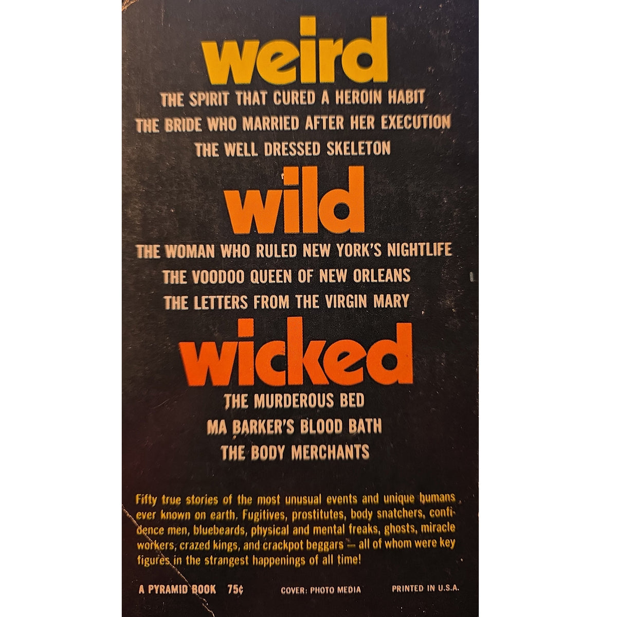 Vintage Pyramid Back cover for 'Weird, Wild, Wicked' true crime anthology, featuring a dark textured background with bold orange and white typography listing various bizarre cases and titles.