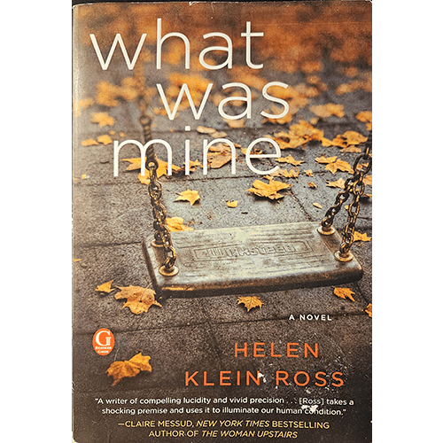 What was Mine: A novel – rare and collectible book from Deb’s Rare Books