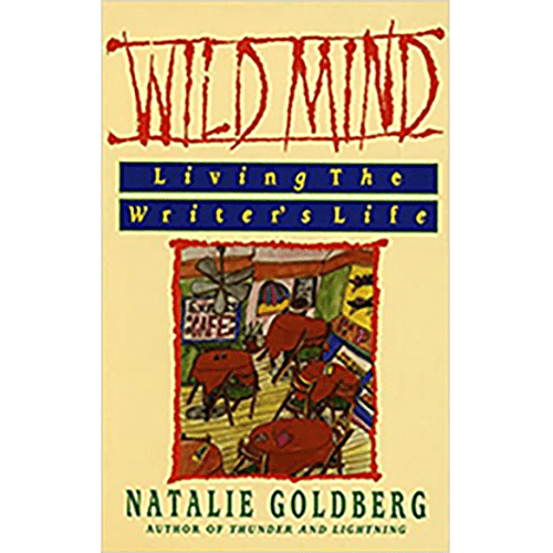 The cover of Wild Mind by Natalie Goldberg features bold red lettering, an abstract painting of a lively café scene, and a deep beige background.