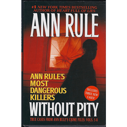 Without Pity: Ann Rule's Most Dangerous Killers – rare and collectible book from Deb’s Rare Books