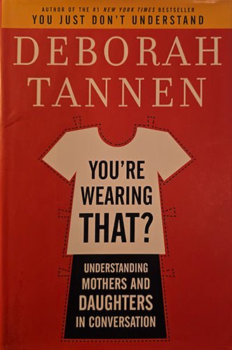 Front cover of You’re Wearing That hardcover by Deborah Tannen