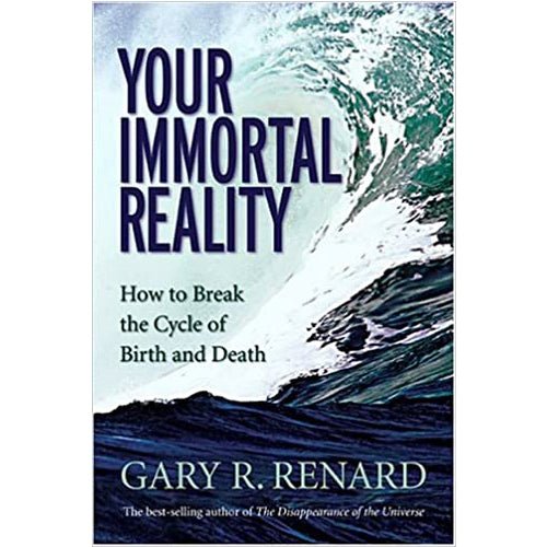 Your Immortal Reality: How to Break the Cycle of Birth and Death Hardcover – – rare and collectible book from Deb’s Rare Books