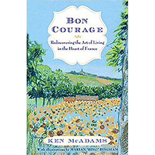 Cover of Bon Courage by Ken McAdams shows a painted French countryside with sunflowers, evoking simplicity and charm.