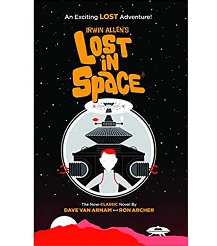Irwin Allen's Lost in Space: The Original Novel Based on Television's