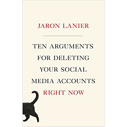 Cover of Ten Arguments for Deleting Your Social Media Accounts Right Now by Jaron Lanier, featuring minimalist design with a black cat tail.