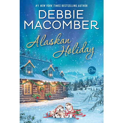Cover of Alaskan Holiday by Debbie Macomber featuring a snowy log cabin, holiday lights, and three puppies on a sled in front.