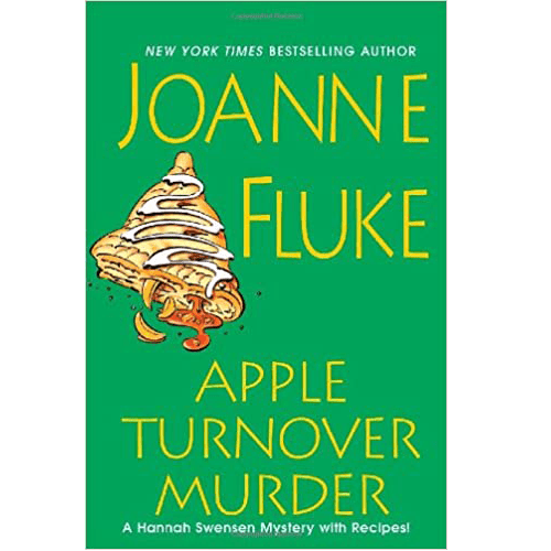 Green cover of Apple Turnover Murder by Joanne Fluke featuring a golden apple turnover spilling apples; cozy mystery with recipes.
