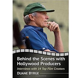 Behind the Scenes with Hollywood Producers: Interviews with 14 Top Film Creators (paperback) – rare and collectible book from Deb’s Rare Books
