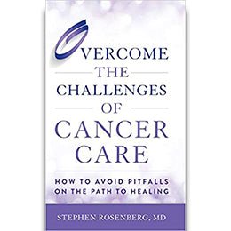 Overcome the Challenges of Cancer Care: How to Avoid Pitfalls on the Path to Healing 1st Edition – rare and collectible book from Deb’s Rare Books