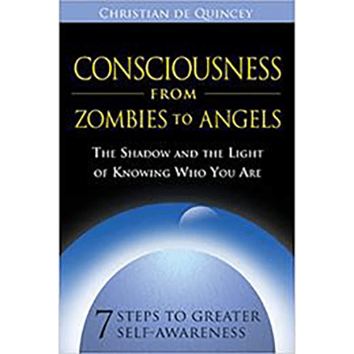 Consciousness from Zombies to Angels: The Shadow and the Light of Knowing Who You Are Paperback – rare and collectible book from Deb’s Rare Books