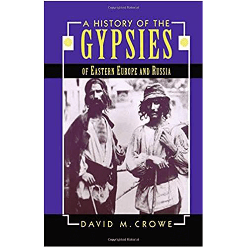 A History of the Gypsies of Eastern Europe and Russia - David M. Crowe – rare and collectible book from Deb’s Rare Books