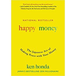 Happy Money: The Japanese Art of Making Peace with Your Money Hardcover – rare and collectible book from Deb’s Rare Books