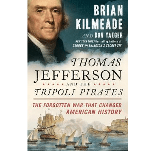 Thomas Jefferson and the Tripoli Pirates: The Forgotten War That Changed American History – rare and collectible book from Deb’s Rare Books