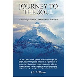 Journey to the Soul: There is Only One Truth: Either God Exists or Does Not – rare and collectible book from Deb’s Rare Books