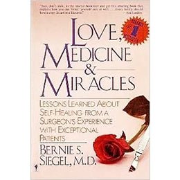 Love, Medicine & Miracles by Bernie S. Siegel (1986 - 05 - 03) Paperback - Bernie Siegel – rare and collectible book from Deb’s Rare Books