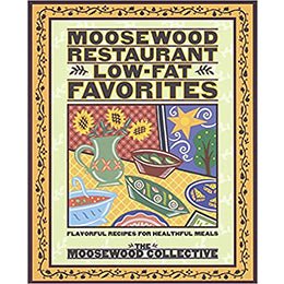 Moosewood Restaurant Low - Fat Favorites: Flavorful Recipes for Healthful Meals - Paperback – rare and collectible book from Deb’s Rare Books