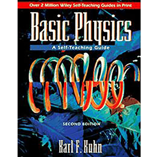 Basic Physics A Self - Teaching Guide - Wiley Self - Teaching Guides – rare and collectible book from Deb’s Rare Books