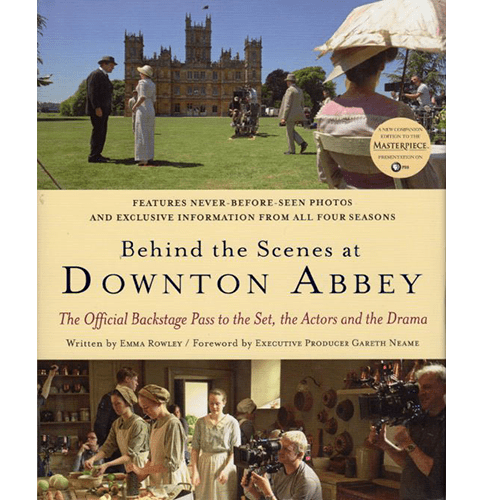 Behind the scenes at Downton Abbey - hardcover – rare and collectible book from Deb’s Rare Books